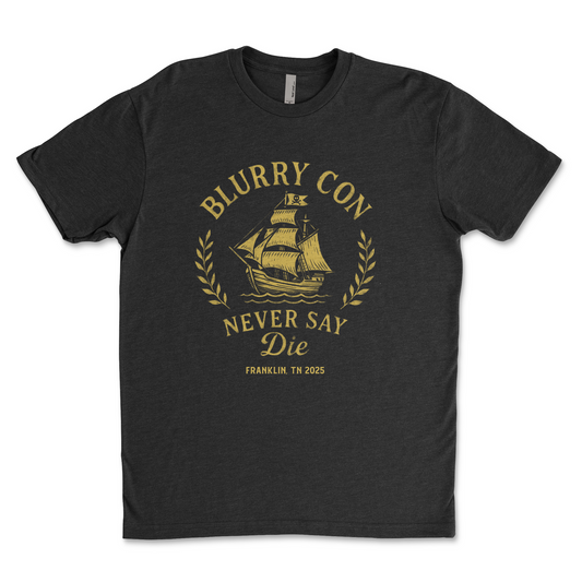 Blurry Con Never Say Die *Limited Edition*